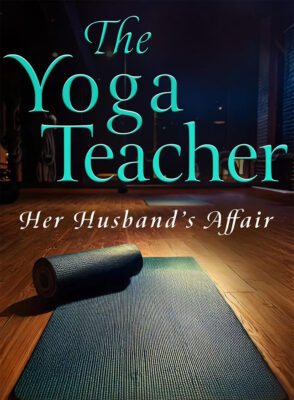 Ebook The Yoga Teacher: Her Husband's Affair